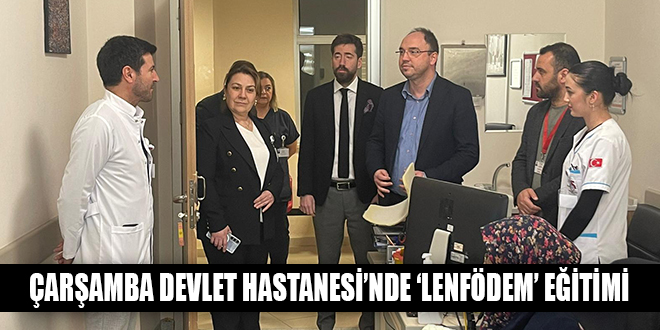ÇARŞAMBA DEVLET HASTANESİ’NDE ‘LENFÖDEM’ EĞİTİMİ
