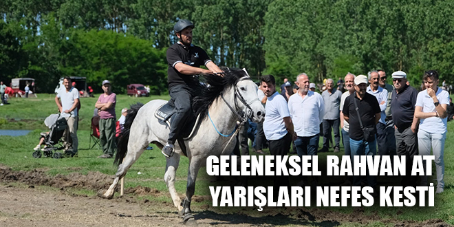 GELENEKSEL RAHVAN AT YARIŞLARI NEFES KESTİ