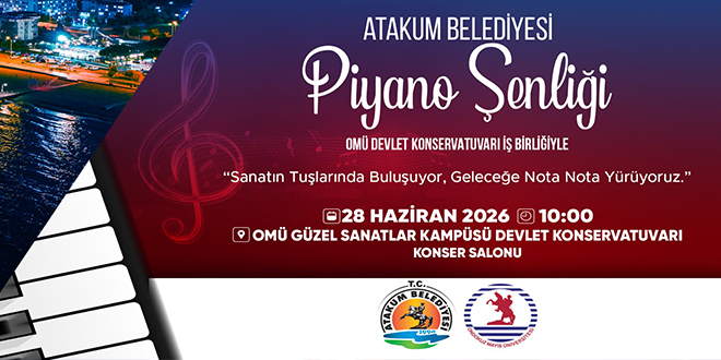 ATAKUM BELEDİYESİ’NİN EV SAHİPLİĞİNDE PİYANO ŞENLİĞİ