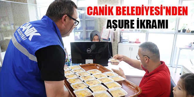 CANİK BELEDİYESİ'NDEN AŞURE İKRAMI 