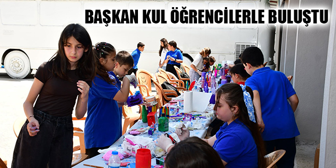 BAŞKAN KUL ÖĞRENCİLERLE BULUŞTU